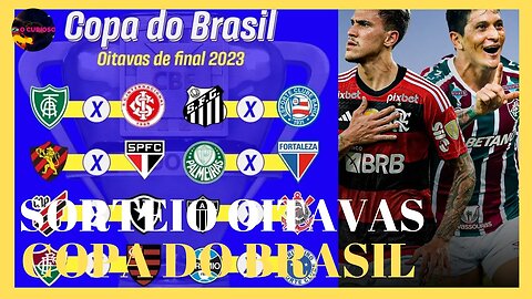 SORTEIO DAS OITAVAS DE FINAIS DA COPA DO BRASIL