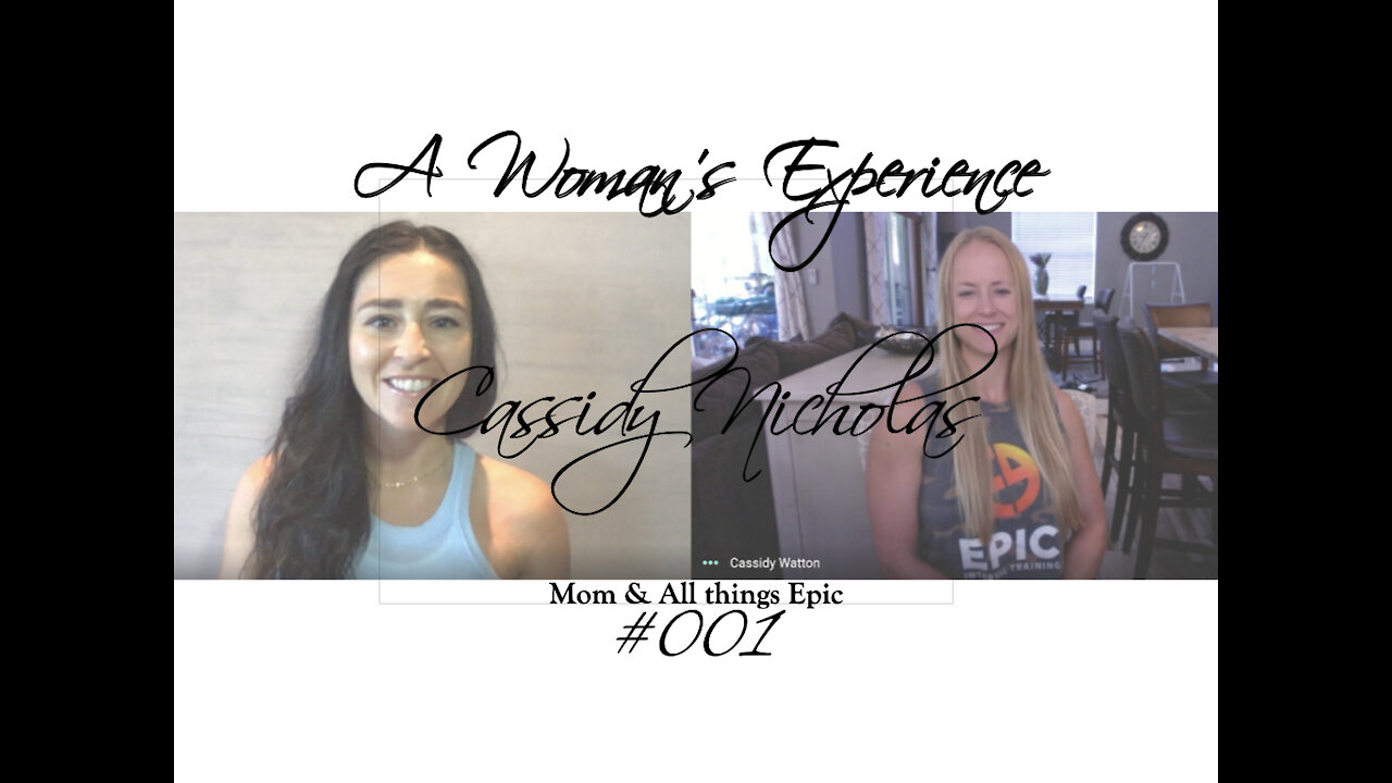 Cassidy Nicholas: Bad Ass Mom & all things Epic