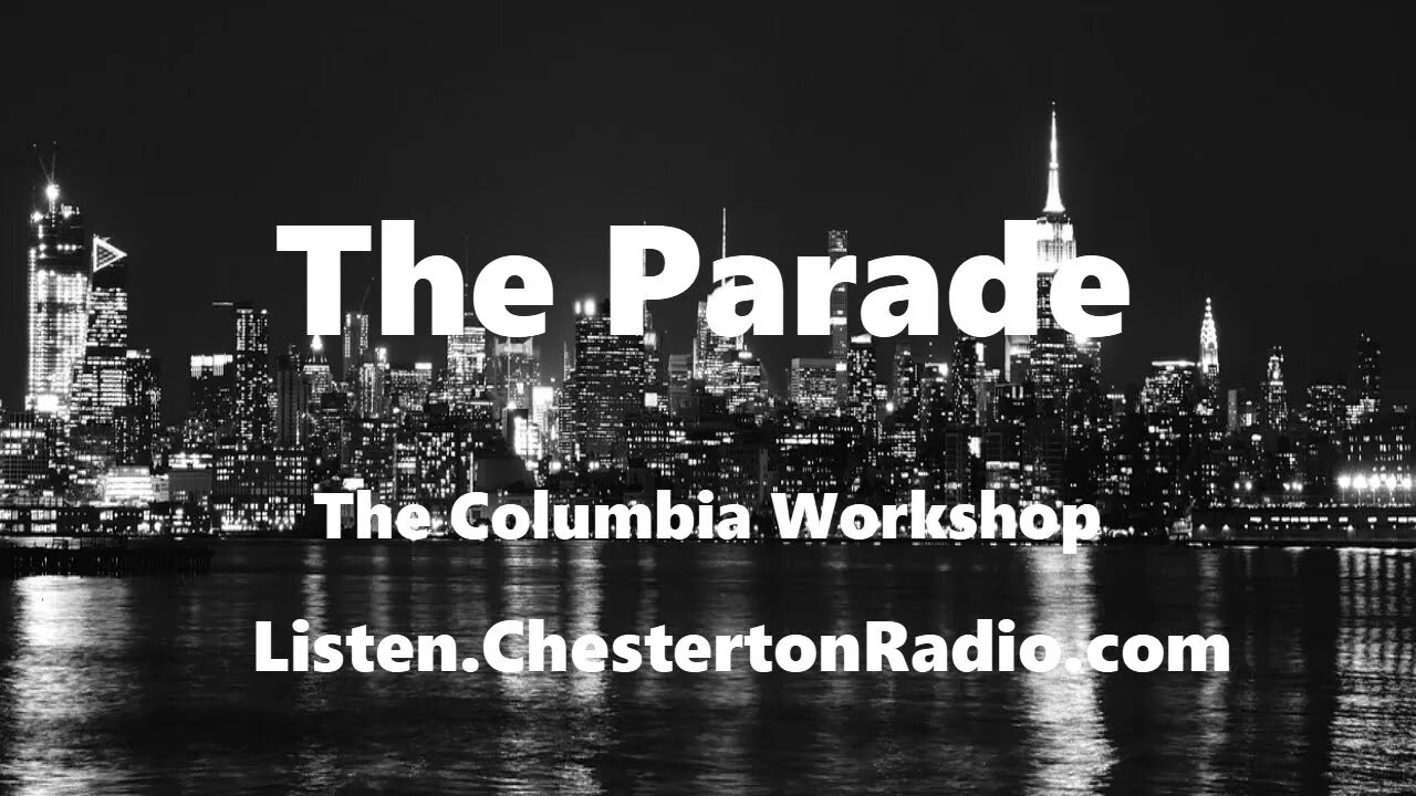 The Parade - Columbia Workshop - Memorial Day