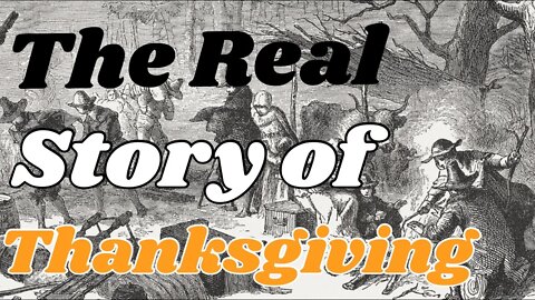 The Real Story of Thanksgiving