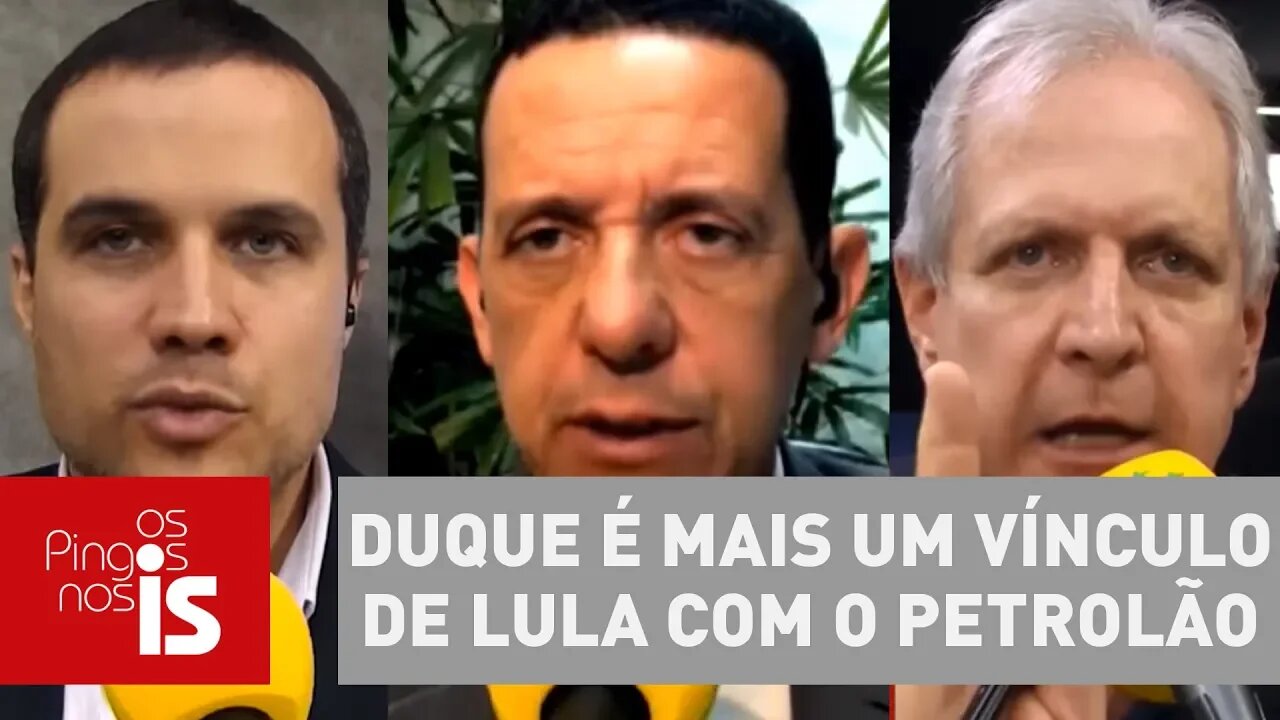 Debate: Duque é mais um vínculo de Lula com o petrolão