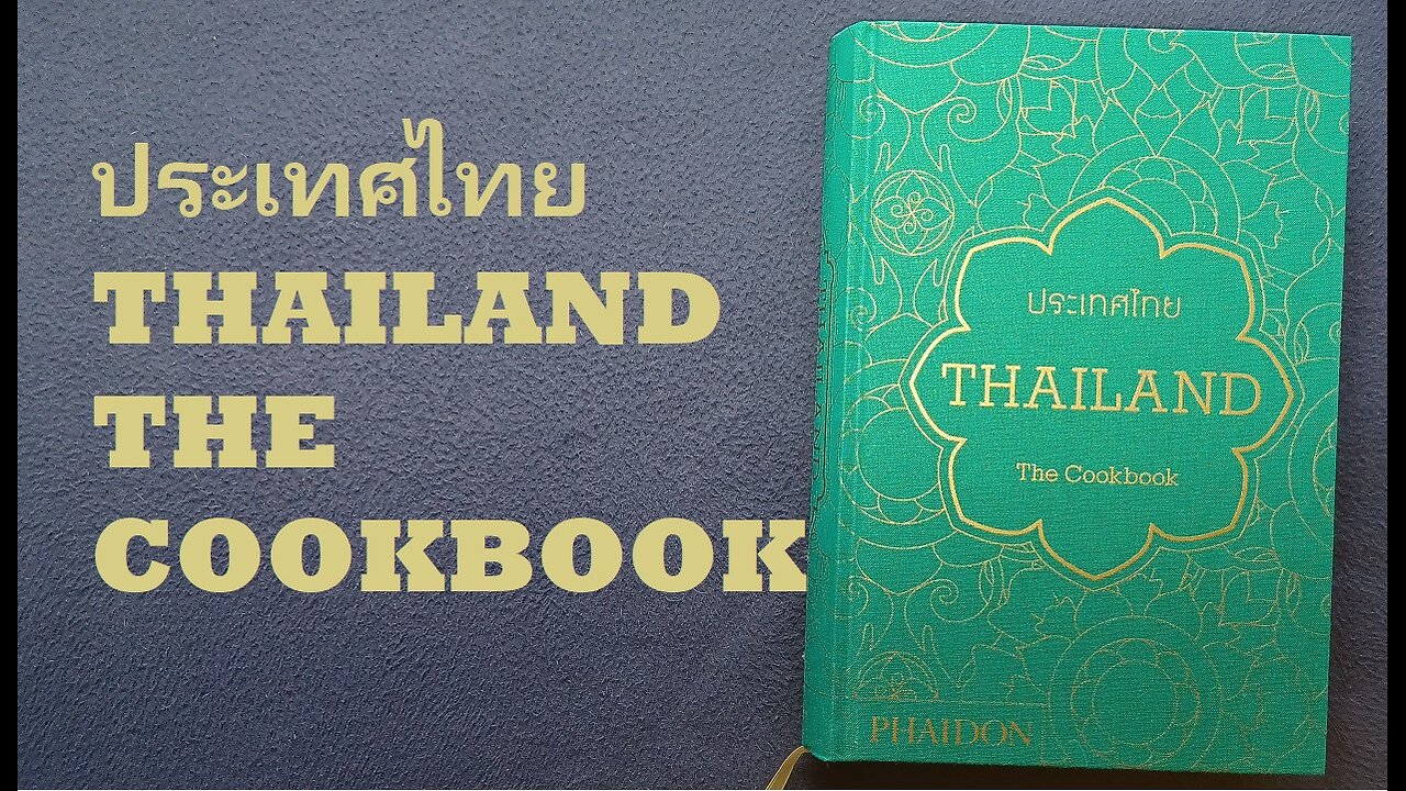 BOOK COVER REVIEW: ประเทศไทย, THAILAND, THE COOKBOOK, ϕ Phaidon Press Limited, 2014, hardcover