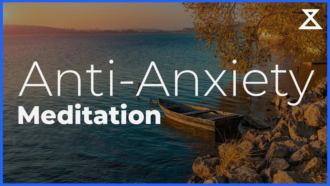 Guided Anti-Anxiety Meditation (10 mins)