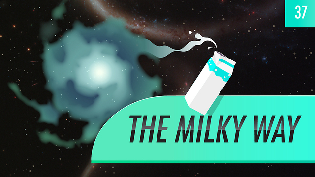 The Milky Way: Crash Course Astronomy #37