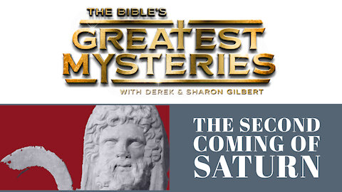 The Bible’s Greatest Mysteries: The Second Coming of Saturn