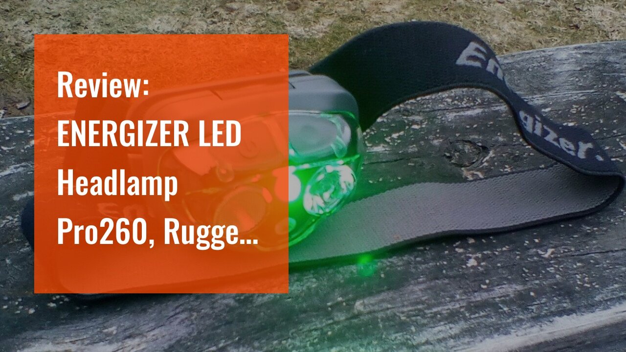 Review: ENERGIZER LED Headlamp Pro260, Rugged IPX4 Water Resistant Head Light, Ultra Bright Hea...