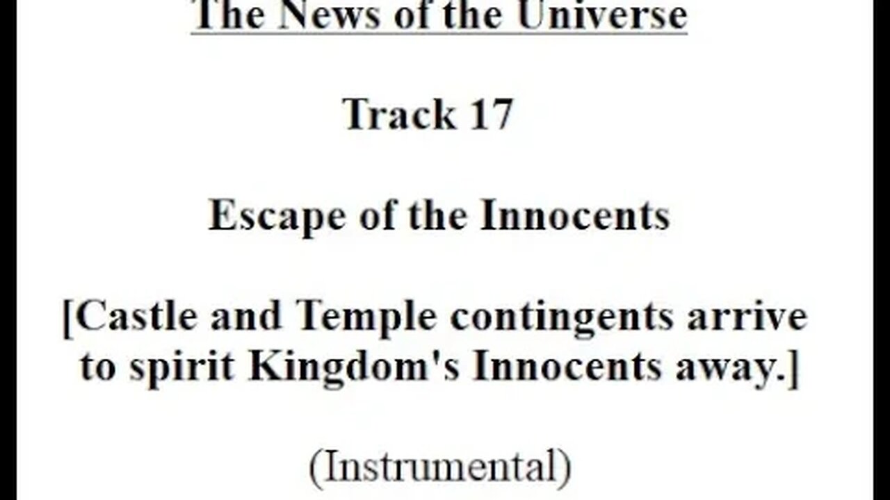 Track 17 Escape of the Innocents - The News of the Universe