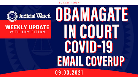 Texas Pro Life Law Update, Obamagate in Court, COVID 19 Email Coverup
