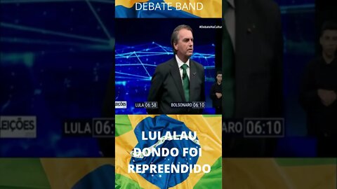 DEBATE BAND- BOLSONARO X LULALAU TONTO MENTIROSO FOI REPREENDIDO. #shorts