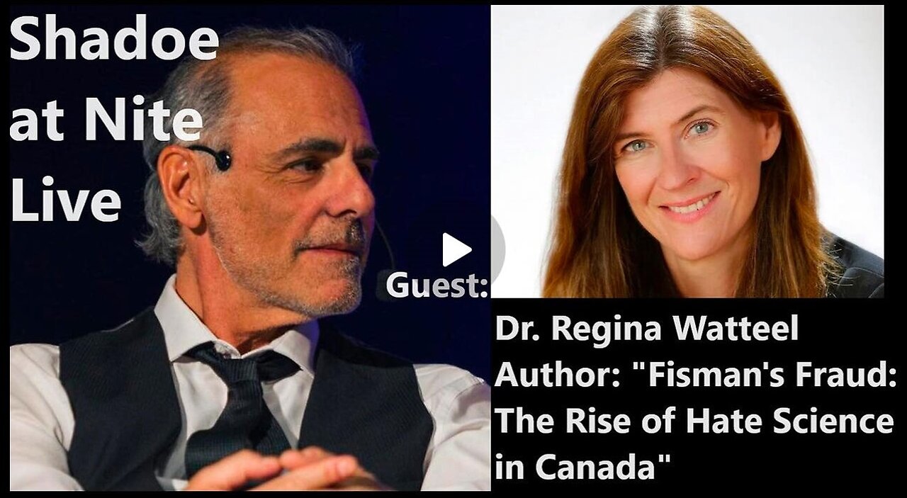 Dec. 6th/2024- (Best of) Regina Watteel author "Fisman's Fraud: The Rise of Hate Science"