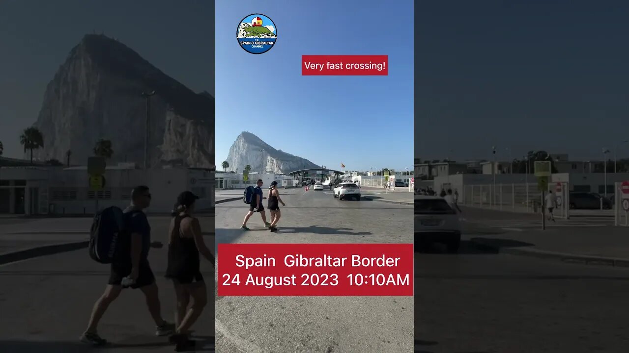 Very Fast Crossing Spain Gibraltar Border