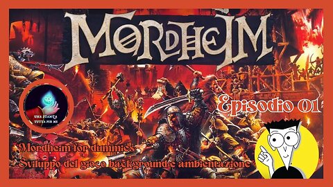 Introduzione a Mordheim: sviluppo, background e ambientazione. Ep 01