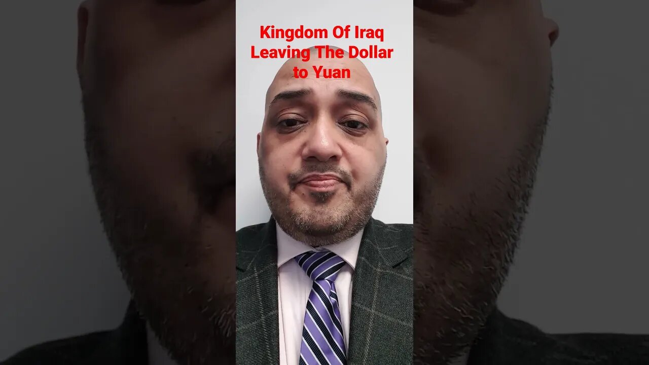 Kingdom Of Iraq Leaving The Dollar to Yuan #BRICS #Rumble