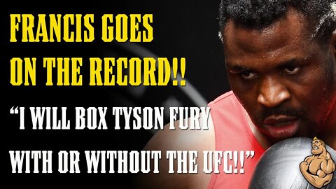 *BREAKING* Ngannou's 2022 Ultimatum to UFC: "I WILL BOX TYSON FURY WITH OR WITHOUT THE UFC!!"