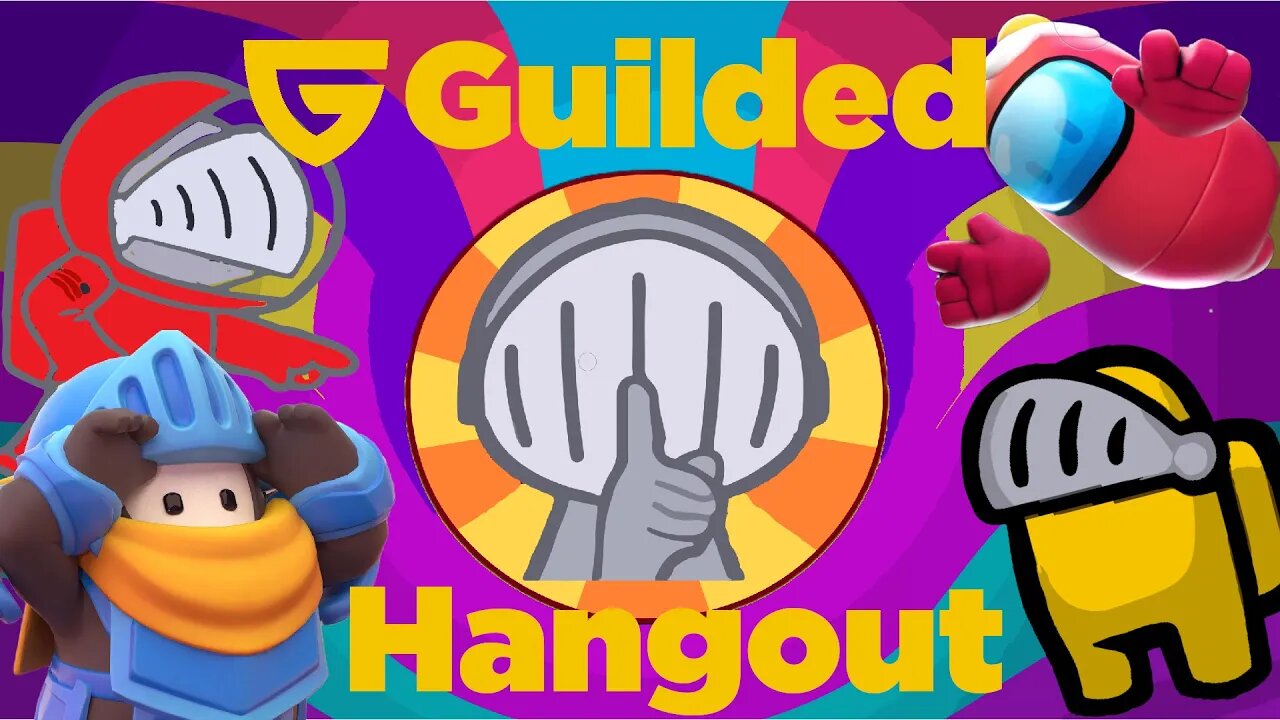 @teamguilded Staff, Partner & Gil Gang Hangout! Fall Guys & Among Us! #joinguilded