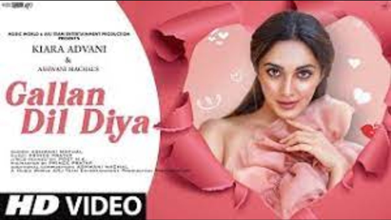 Gallan Dil Diya - New Song 2022 | New Hindi Song | Kiara Advani | Romantic | Hindi Video Song