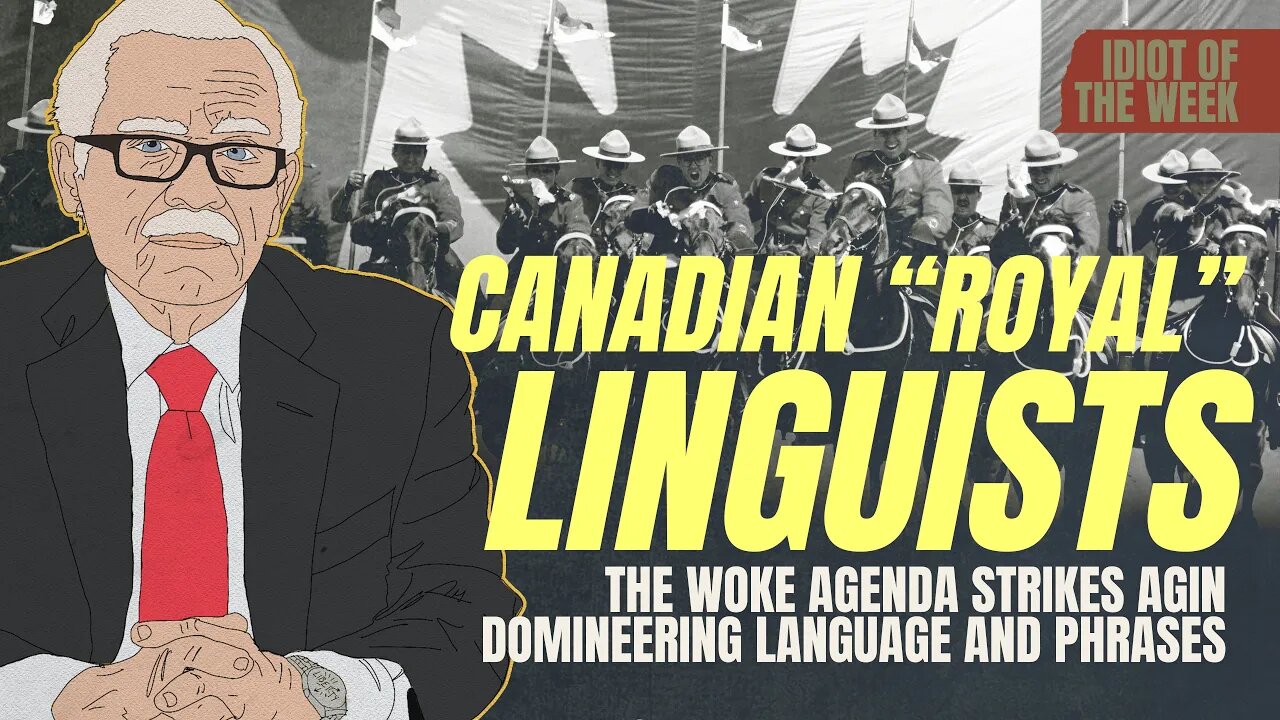 Canadian Royal Linguists | Idiot of the Week | Bob Barr's Laws of the Universe