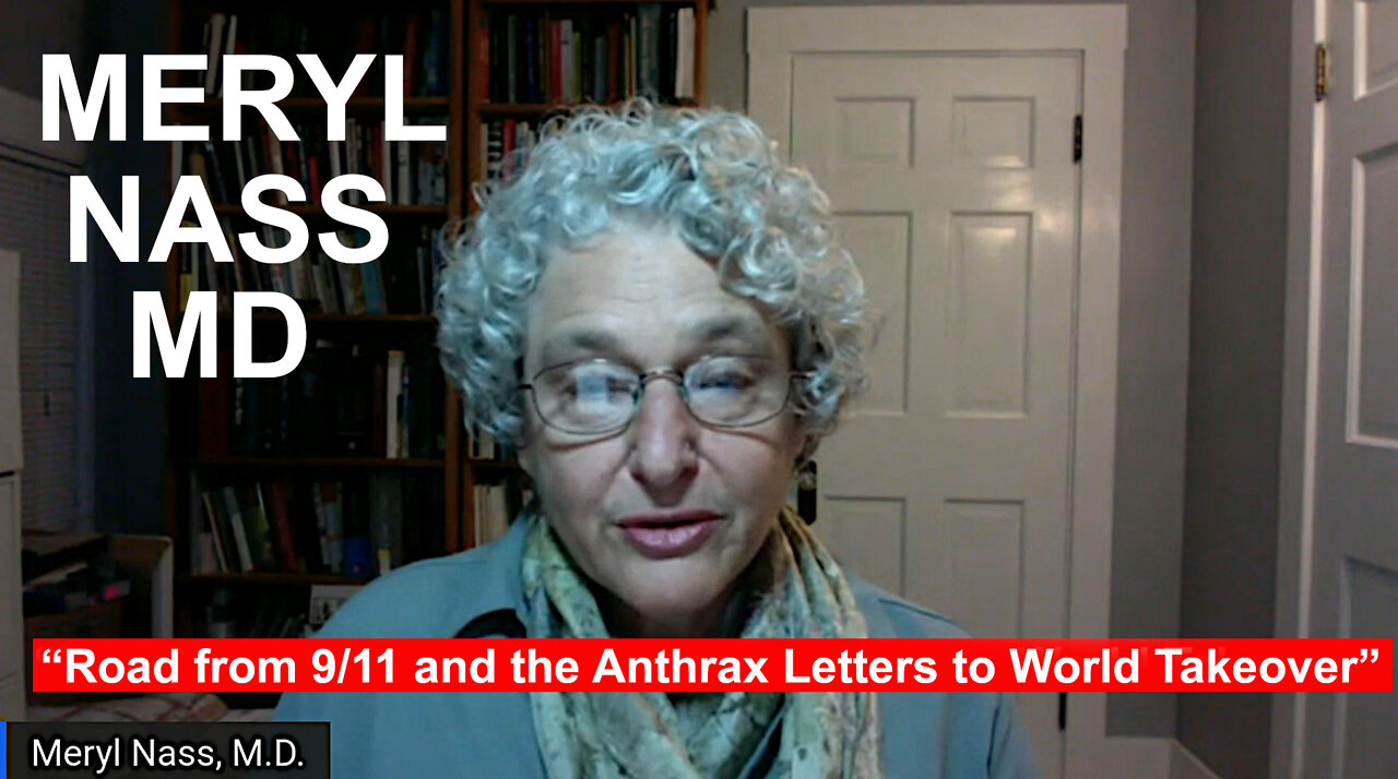 Dr. Meryl Nass: Road from 9/11 & Anthrax Letters to World Takeover