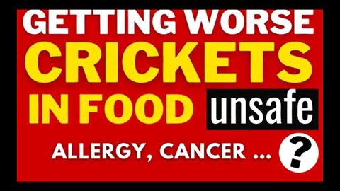 DANGER: Mega Companies QUIETLY Adding Crickets To Food: Crickets In Our Food