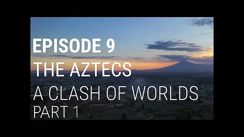 The Aztecs - A Clash of Worlds (Part 1 of 2) 🎬👀🎧