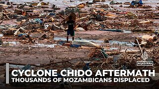 Cyclone Chido aftermath: Hundreds of thousands of Mozambicans displaced