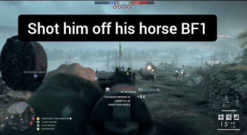 Shot him off his horse — Battlefield 1