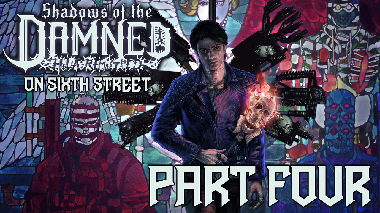 Shadows of the Damned on 6th Street Part 4