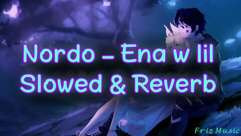Nordo - Ena w Lil (𝔰𝔩𝔬𝔴𝔢𝔡&𝔯𝔢𝔳𝔢𝔯𝔟) _ _ أنا و الليل