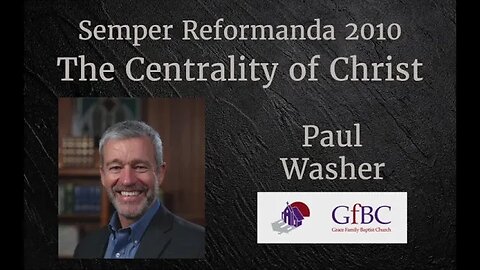 The Centrality of Christ l Paul Washer