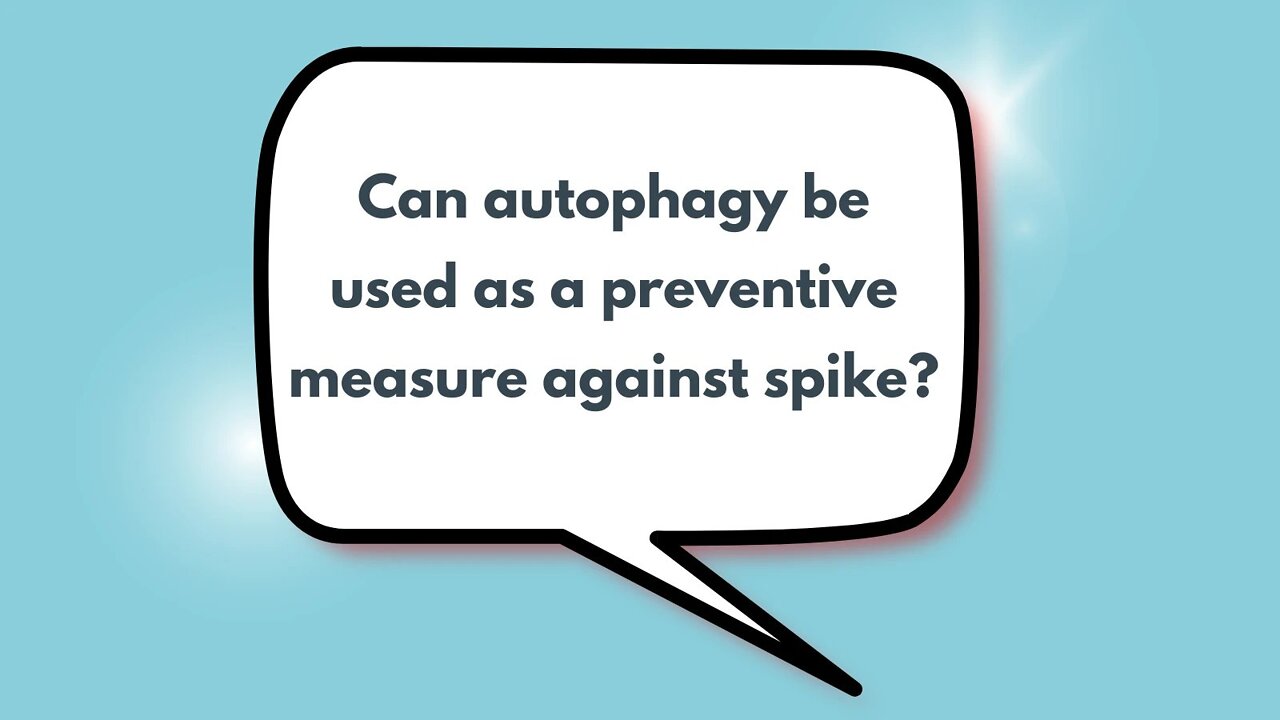 Can autophagy be used as a preventive measure against spike?