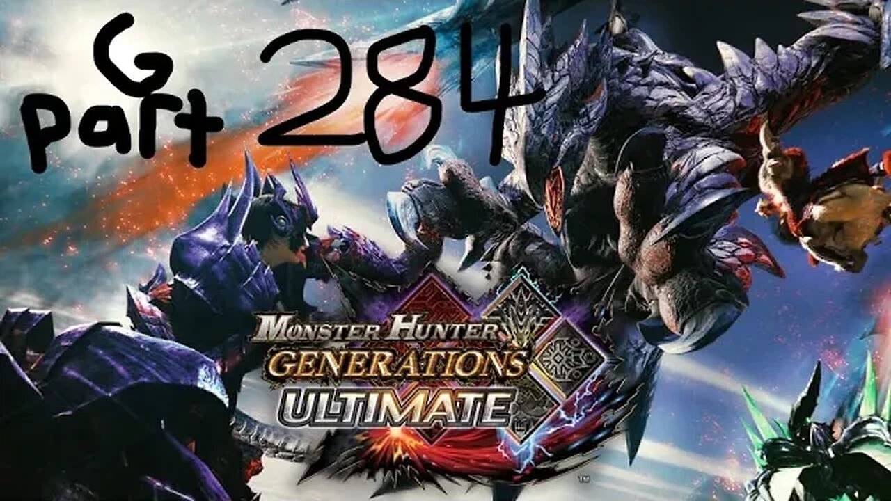 monster hunter generations ultimate G rank 284