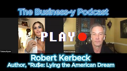 The Business-y Podcast Ep. 12 Robert Kerbeck