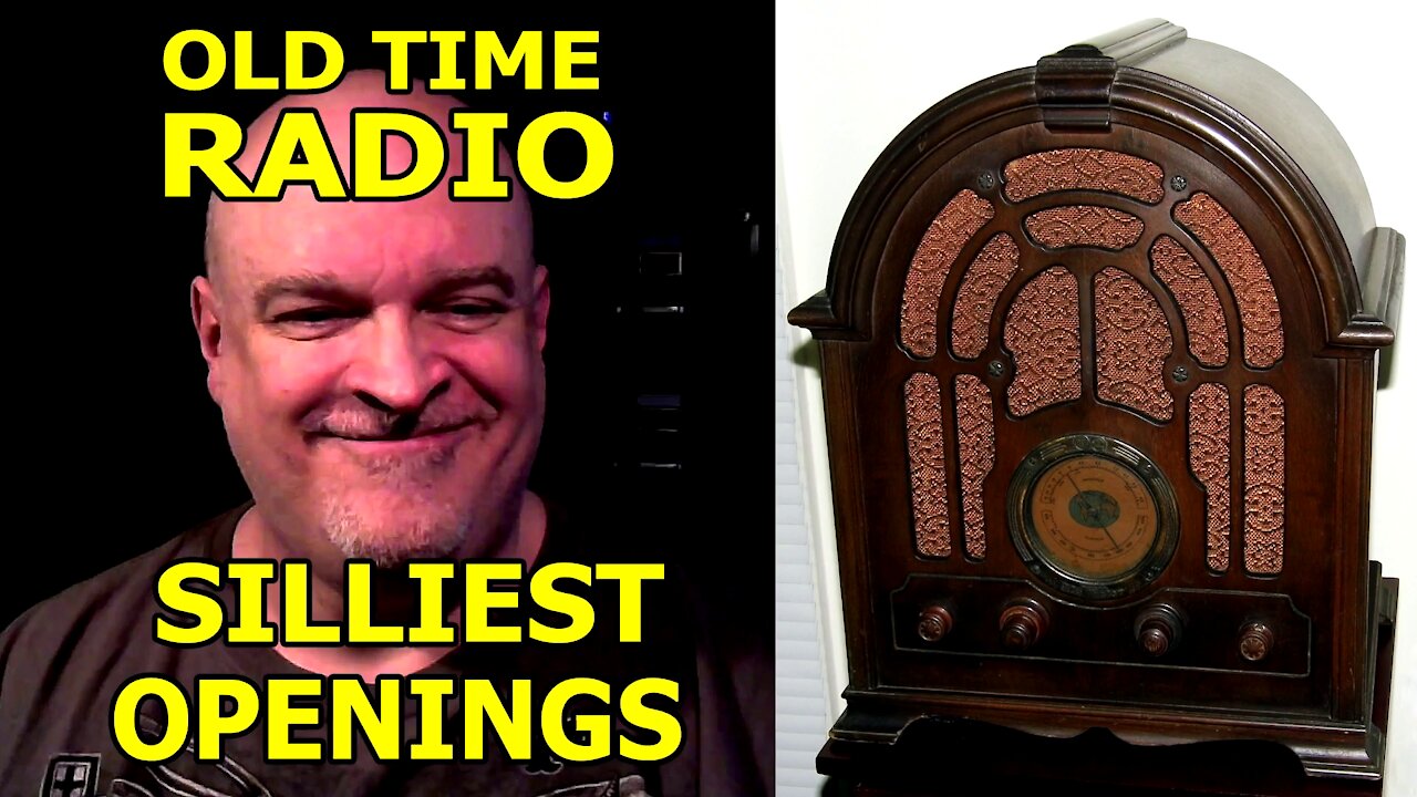 Old Time Radio: Silliest Openings