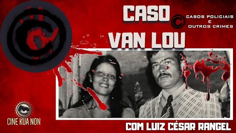 O CASO VAN - LOU, PACTO SINISTRO