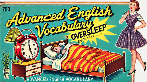 Vocabulary and Pronunciation "OVERSLEEP" Advanced English