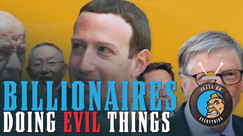 Billionaires Doing Evil Things