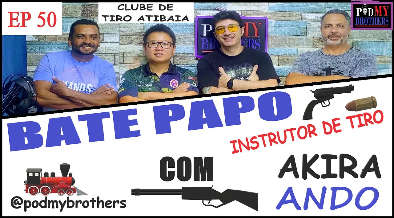 AKIRA ANDO (INSTRUTOR DE TIRO) - PROGRAMA PODMYBROTHERS #50