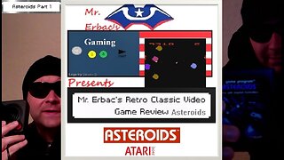 Mr. Erbac's Retro Classic Video Game Review - Asteroids Part 1: Asteroids (Atari 2600)