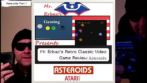 Mr. Erbac's Retro Classic Video Game Review - Asteroids Part 1: Asteroids (Atari 2600)