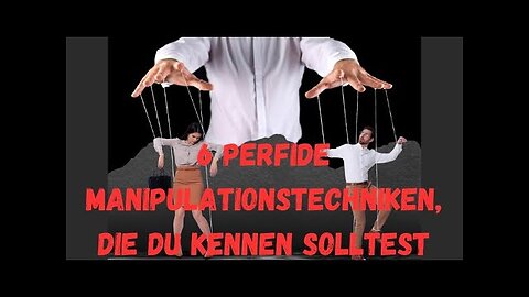 6 perfide Manipulationen, die du kennen solltest@Blickwinkel🙈