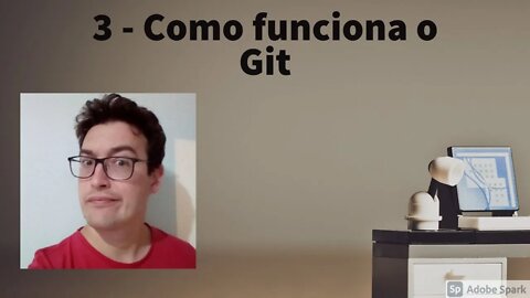 Aula 3 - Como funciona o Git