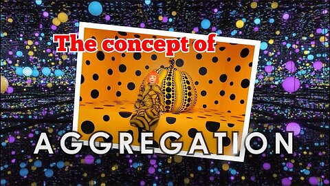 The Concept of Aggregation