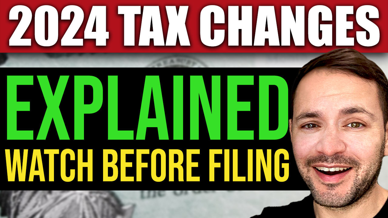 New Tax Laws in 2024 Explained (WATCH BEFORE FILING)