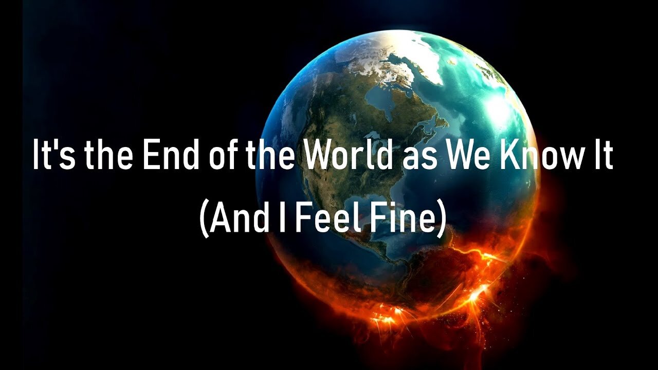 ITS TIME FOR EACH OF US TO STAND UP... It's The End of the World as We Know it