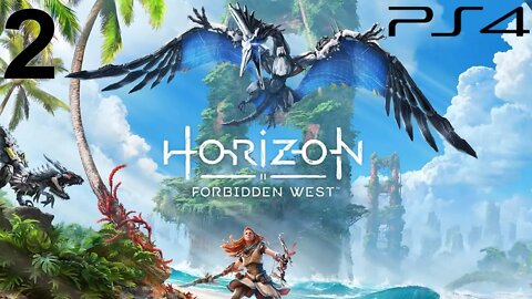 Horizon Forbidden West (PS4 version) - Opening Playthrough (Part 2 of 2)