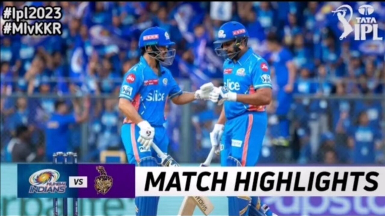 Mumbai vs Kolkata IPL 2023 Highlights: MI vs KKR Today Match Highlights | IPL Highlights