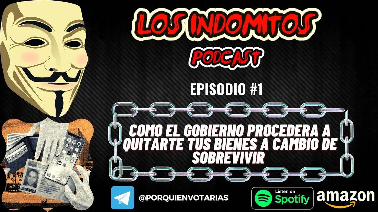 📌 COMO EL GOBIERNO PROCEDERÁ A QUITARTE TUS BIENES A CAMBIO DE SOBREVIVIR | ♨️Los Indómitos PODCAST