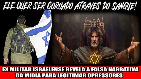 EX MILITAR ISRAELENSE REVELA A FALSA NARRATIVA DA MIDIA PARA LEGITIMAR OPRESSORES