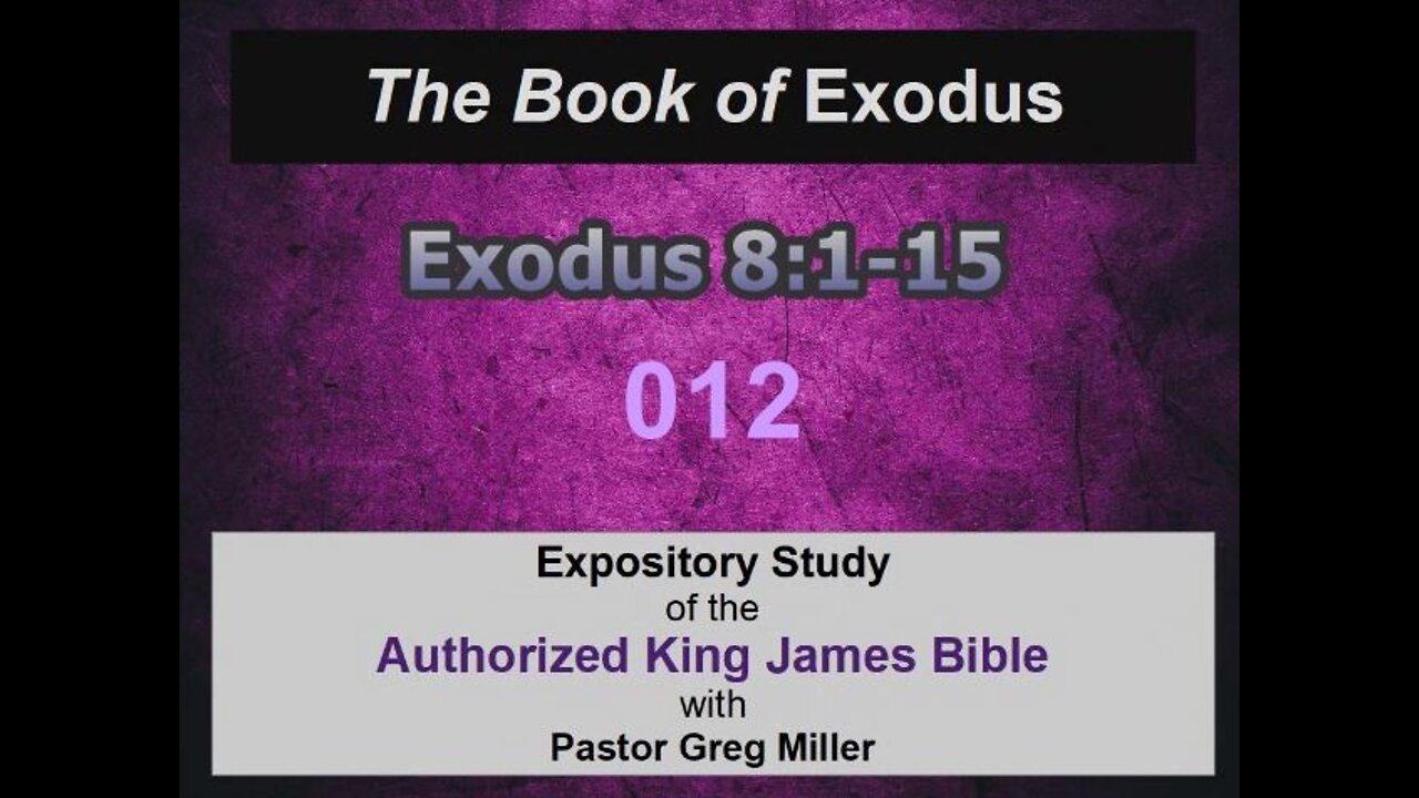 012 Exodus 8:1-15 (Exodus Studies)