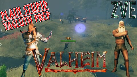 VALHEIM EP 23 - Plain Stupid! Yagluth Prep